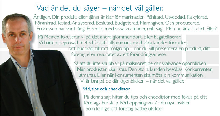 Vad är det du säger - när det väl gäller.